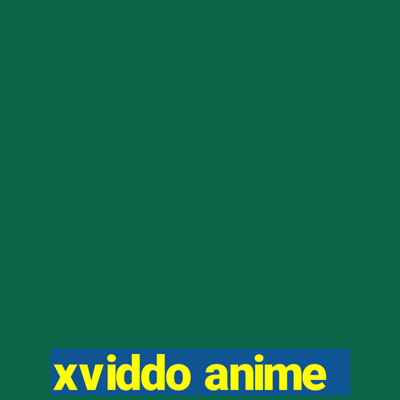 xviddo anime